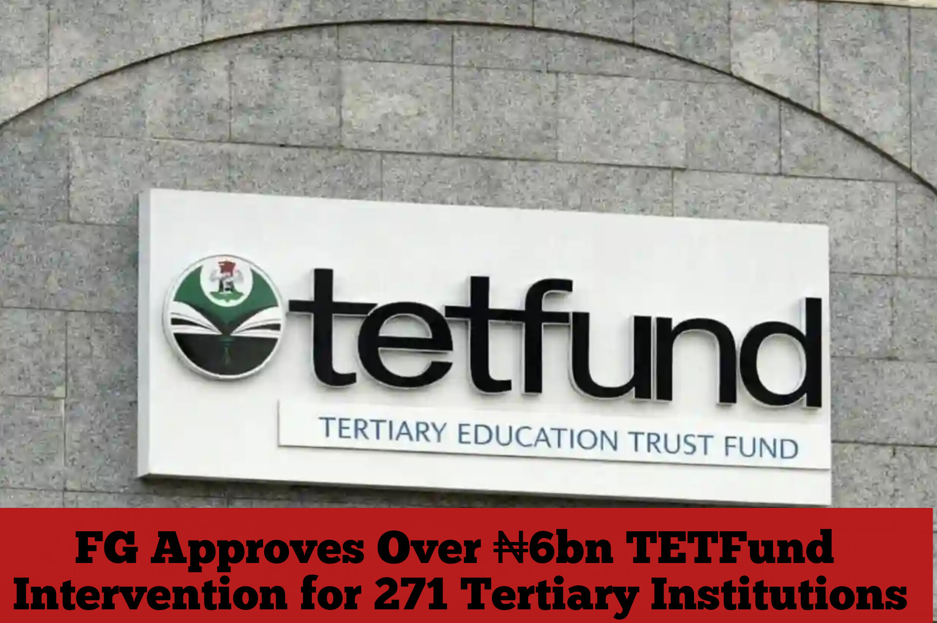 FG Approves Over ₦6bn TETFund Intervention for 271 Tertiary Institutions