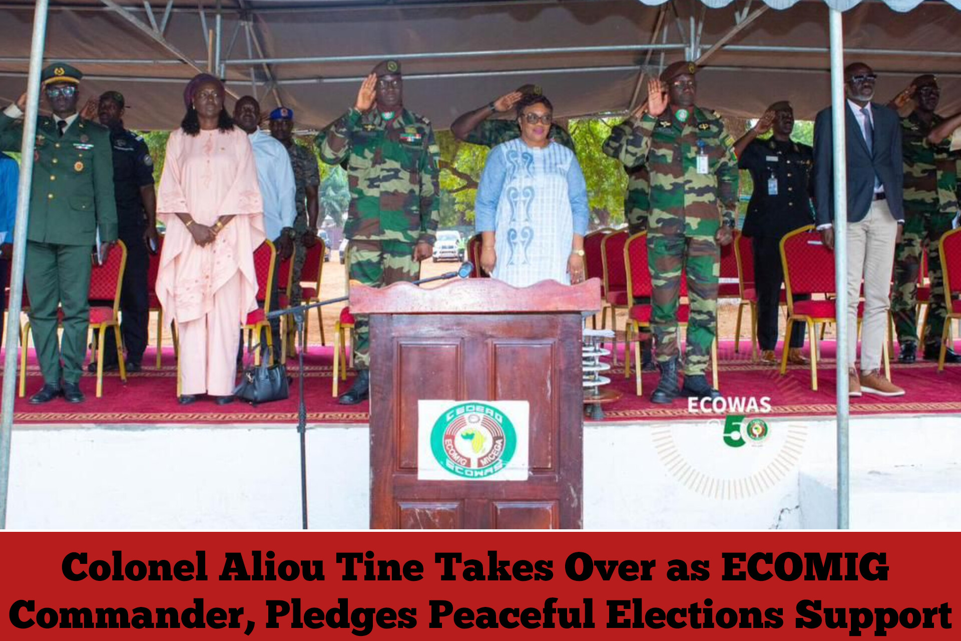 Colonel Aliou Tine Takes Over as ECOMIG Commander, Pledges Peaceful Elections Support