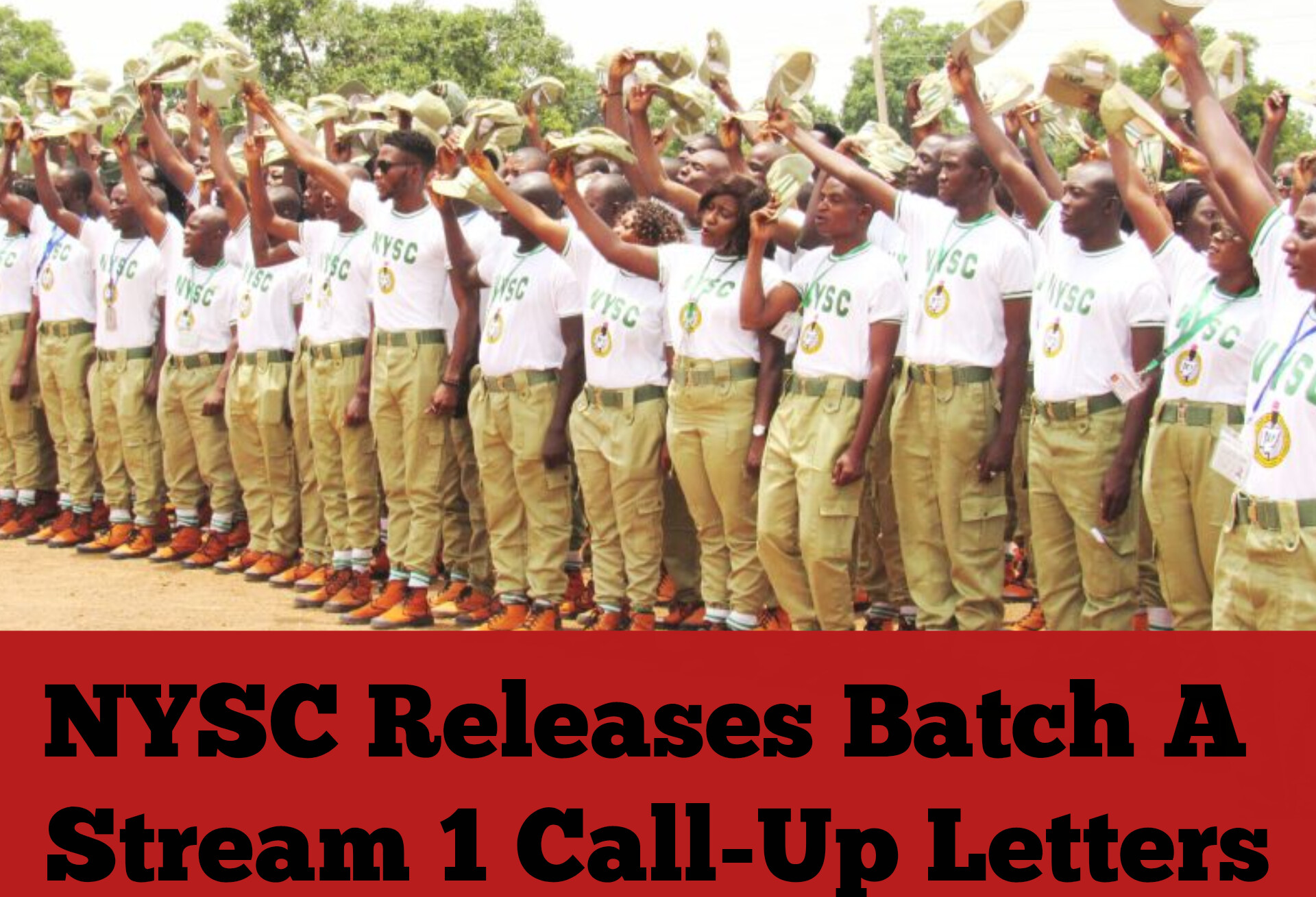 NYSC Releases Batch A Stream 1 Call-Up Letters