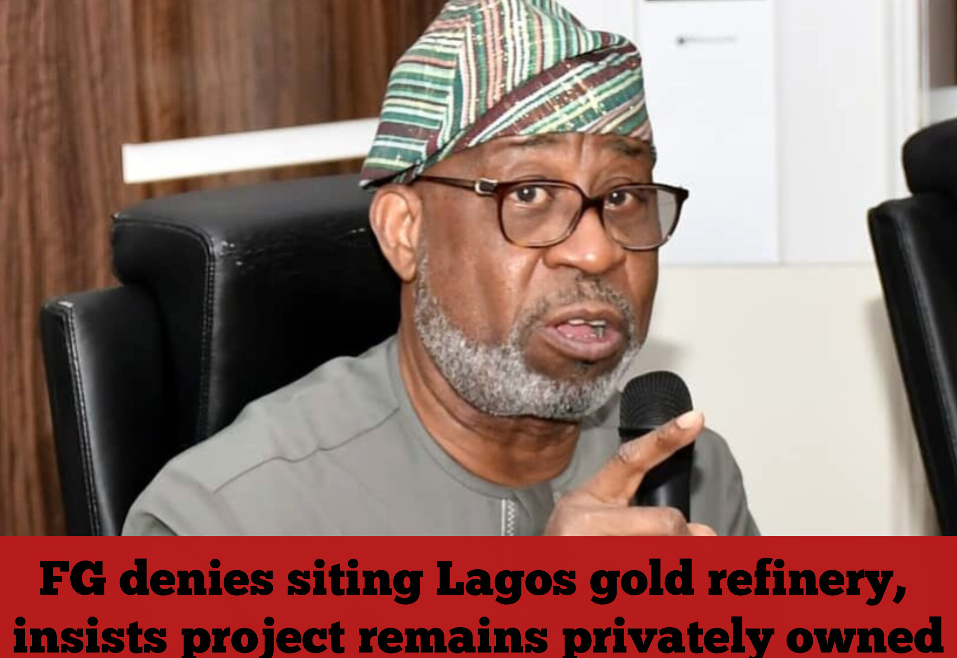 FG denies siting Lagos gold refinery, insists project remains privately owned