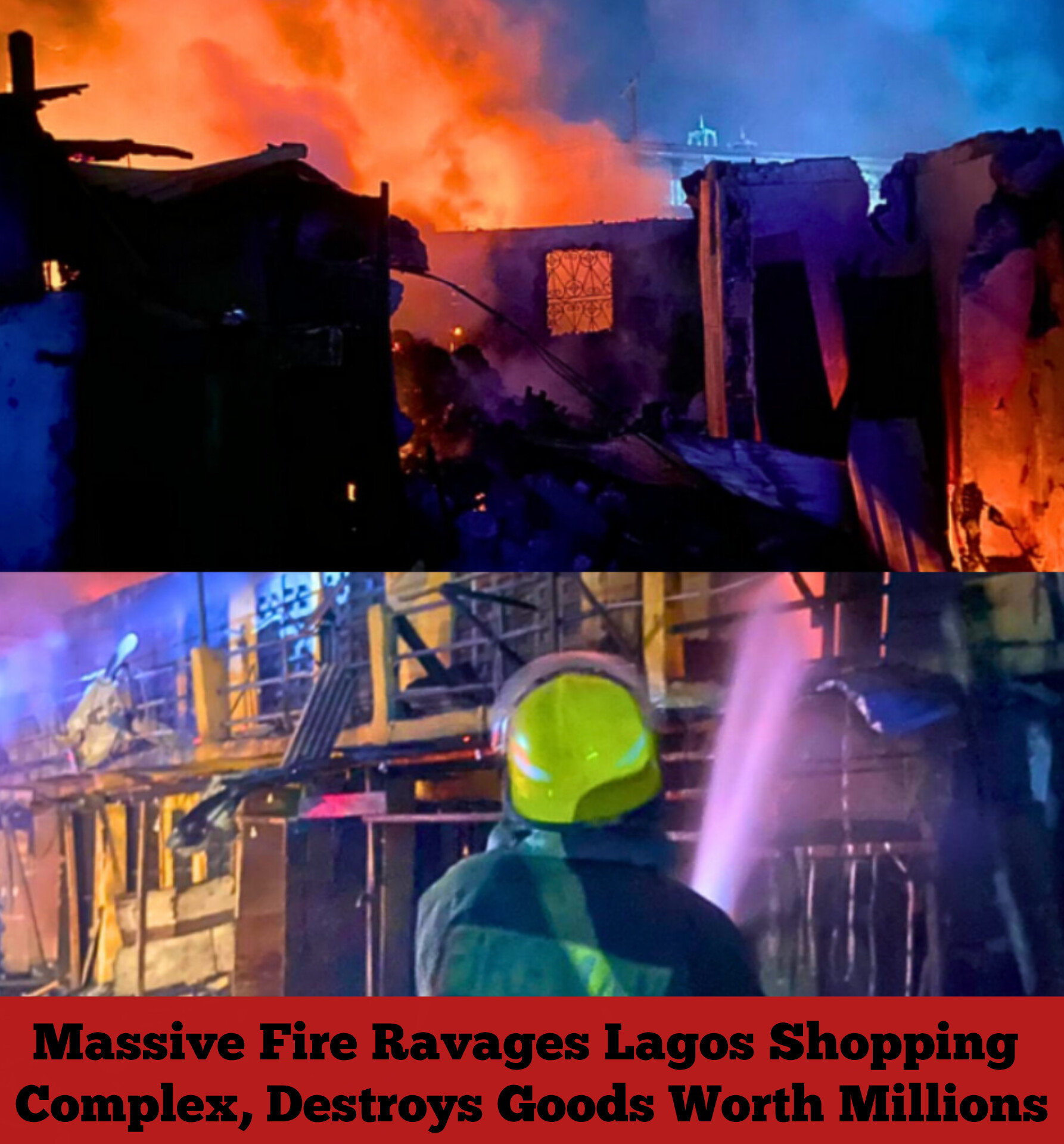 Massive Fire Ravages Lagos Shopping Complex, Destroys Goods Worth Millions