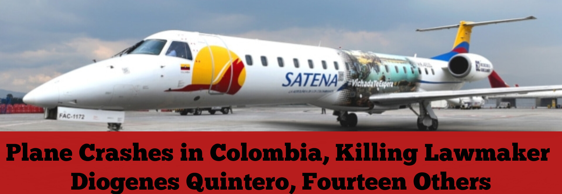 Plane Crashes in Colombia, Killing Lawmaker Diogenes Quintero, Fourteen Others