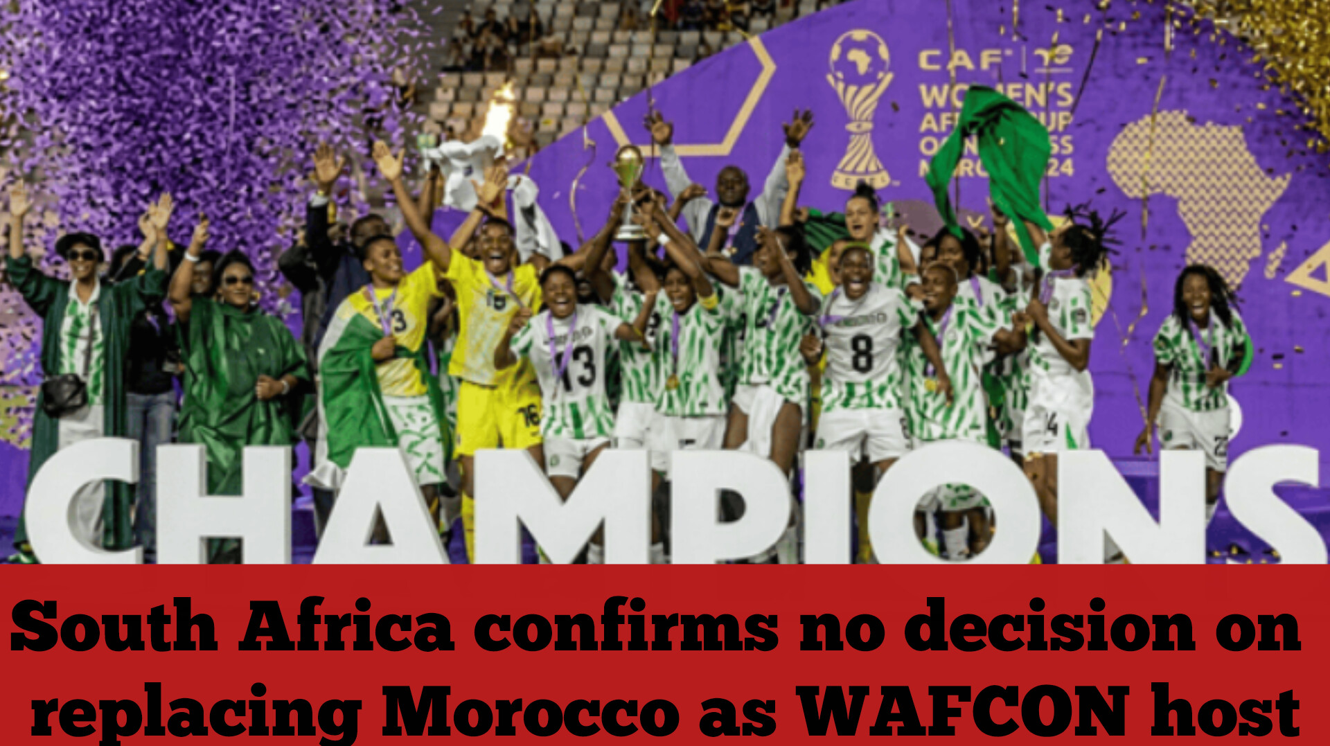 South Africa confirms no decision on replacing Morocco as WAFCON host