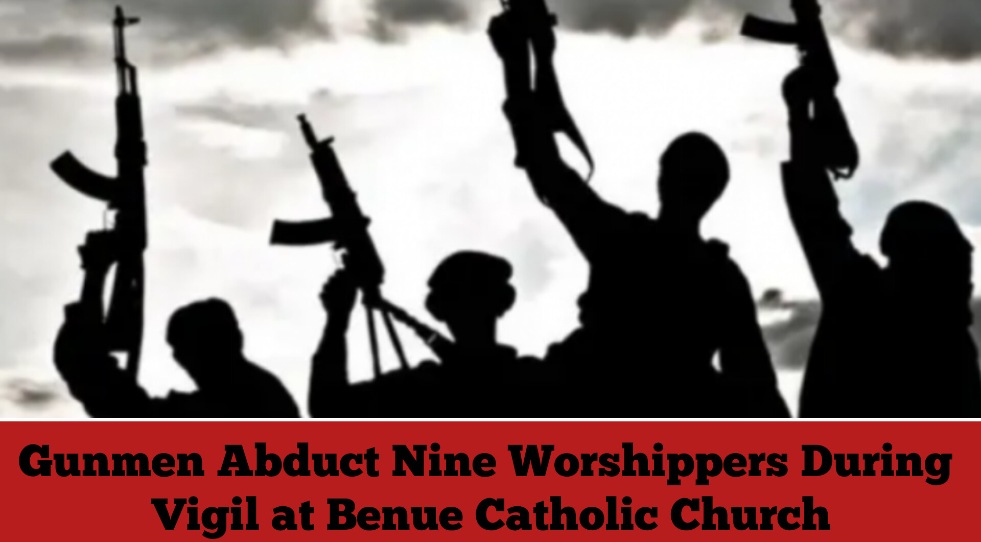 Gunmen Abduct Nine Worshippers During Vigil at Benue Catholic Church