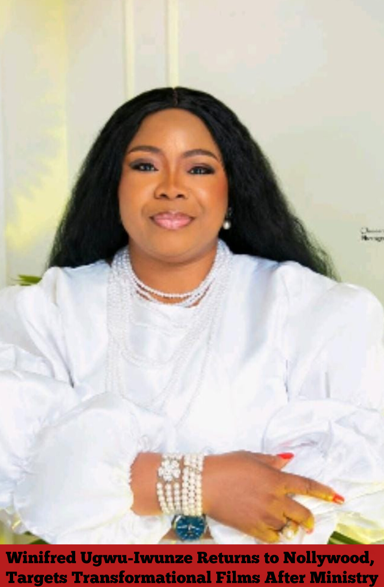 Winifred Ugwu-Iwunze Returns to Nollywood, Targets Transformational Films After Ministry
