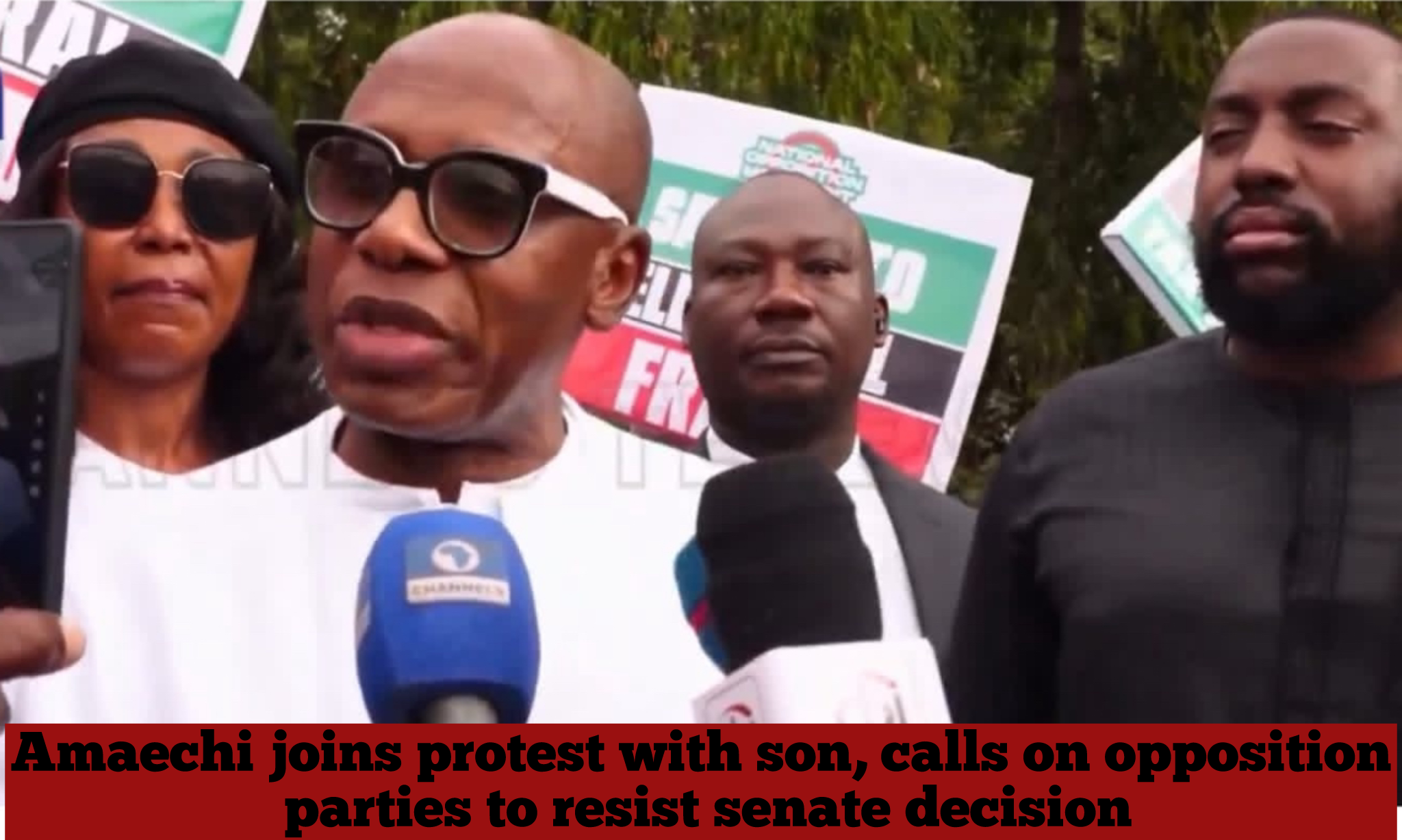 Amaechi joins protest with son, calls on opposition parties to resist senate decision