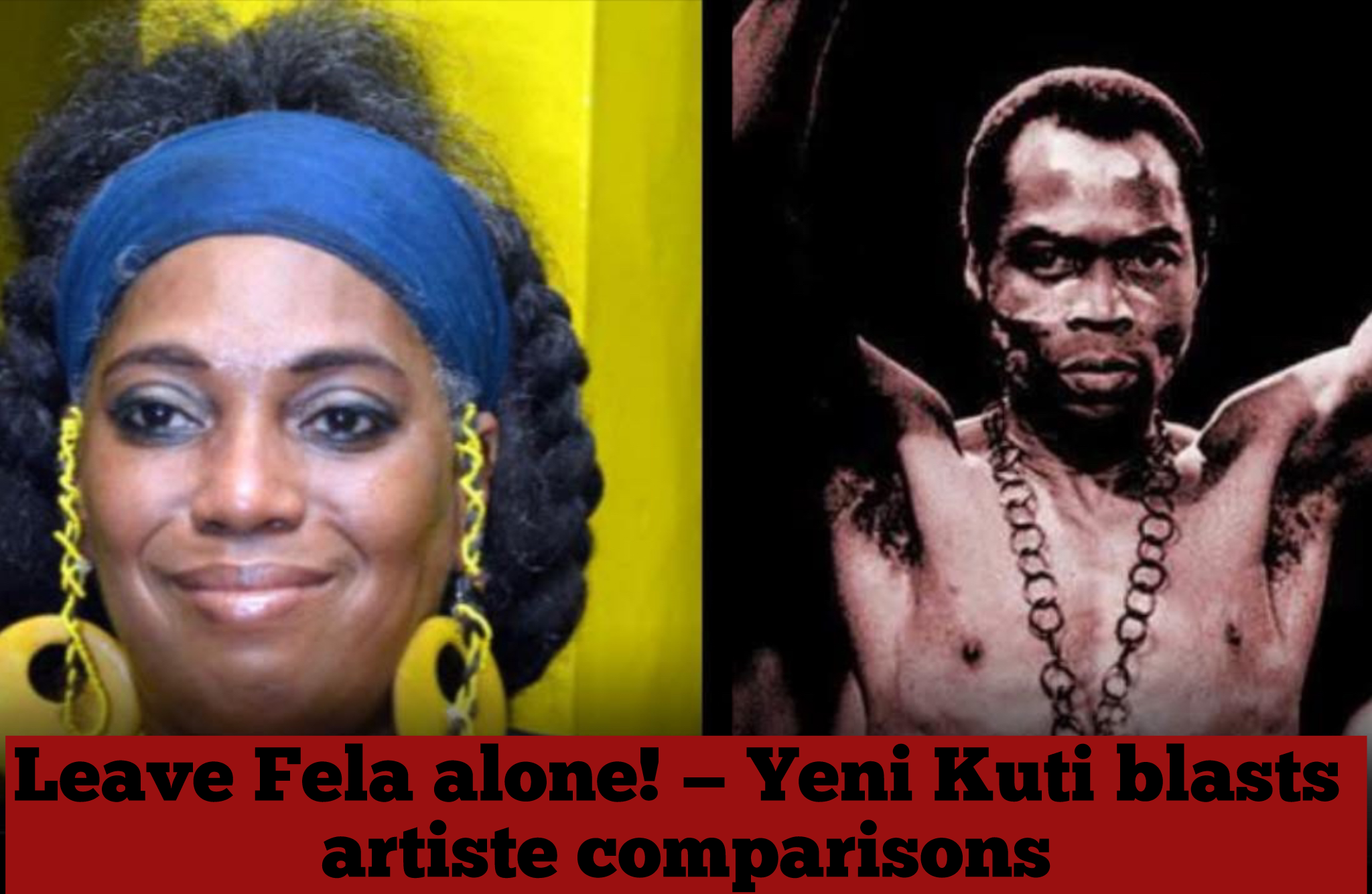 Leave Fela alone — Yeni Kuti blasts artiste comparisons