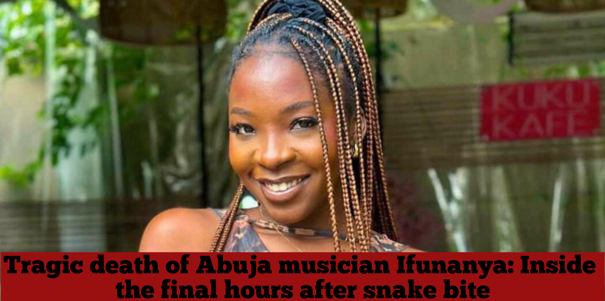 Tragic death of Abuja musician Ifunanya: Inside the final hours after snake bite