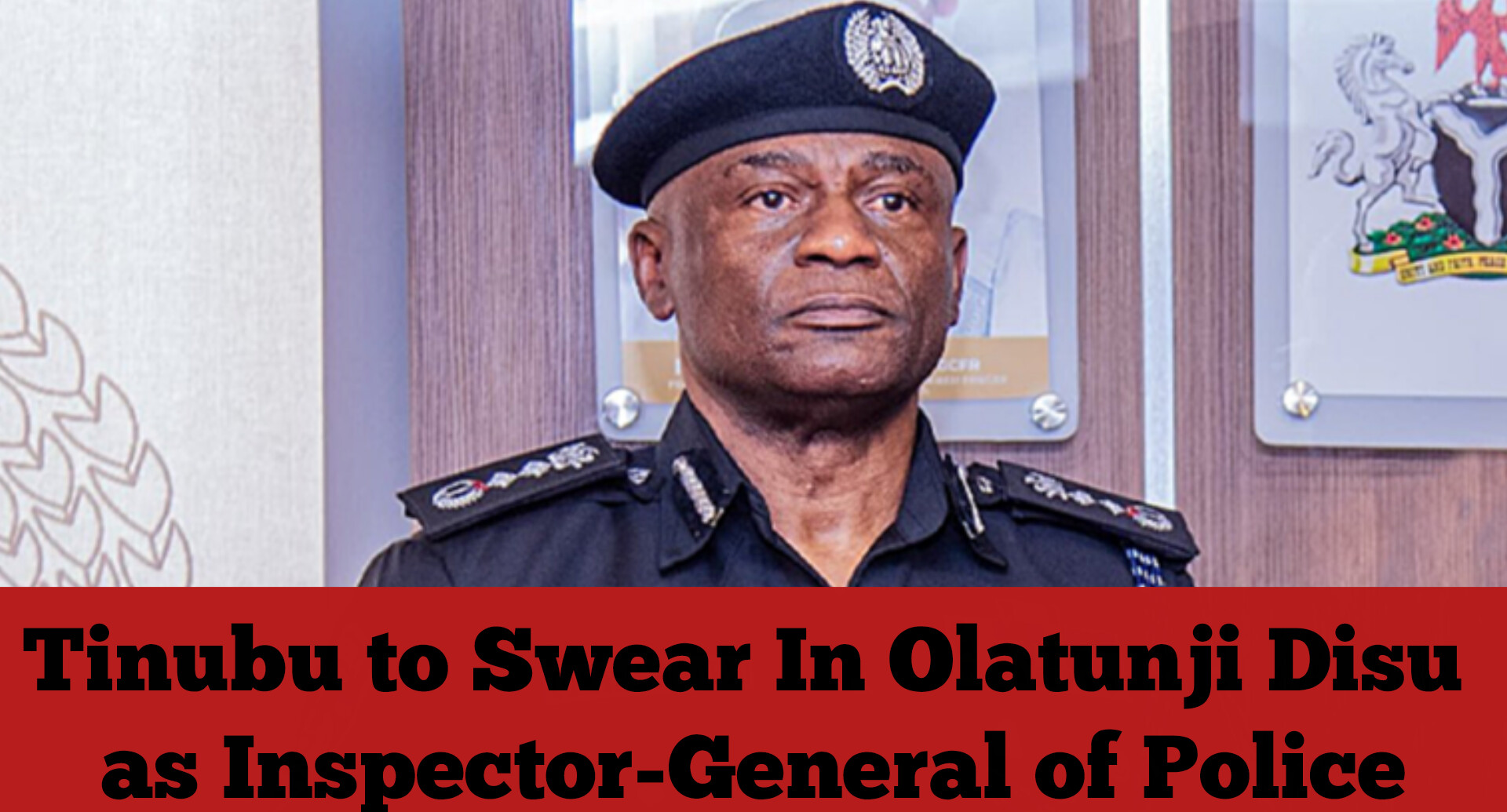 Tinubu to Swear In Olatunji Disu as Inspector-General of Police