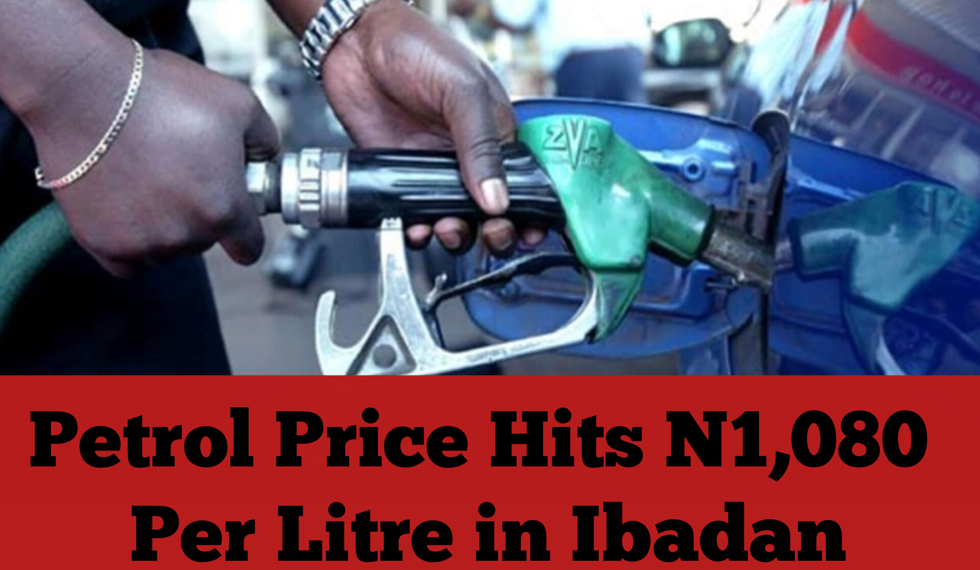Petrol Price Hits N1,080 Per Litre in Ibadan 