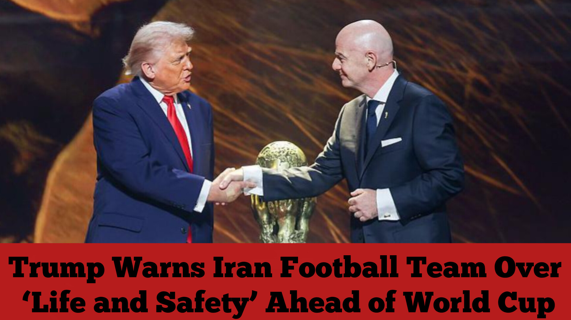 Trump Warns Iran Football Team Over ‘Life and Safety’ Ahead of World Cup