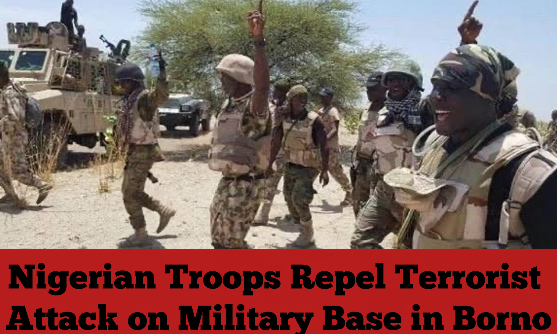 Nigerian Troops Repel Terrorist Attack on Military Base in Borno