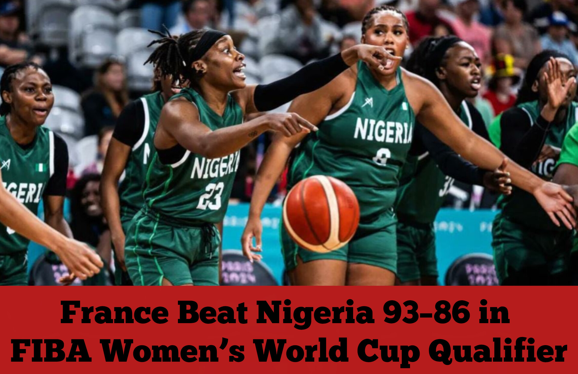 France Beat Nigeria 93–86 in FIBA Women’s World Cup Qualifier