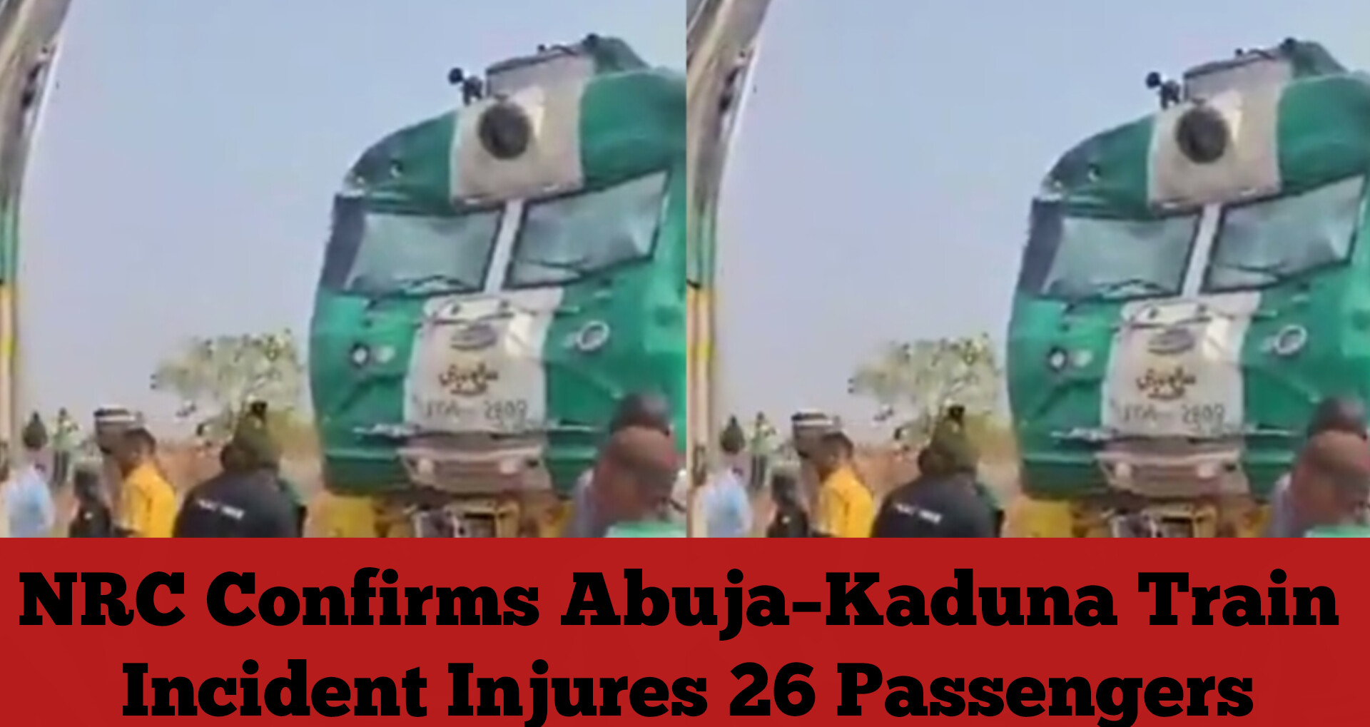 NRC Confirms Abuja–Kaduna Train Incident Injures 26 Passengers