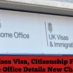 UK Raises Visa, Citizenship Fees as Home Office Details New Charges