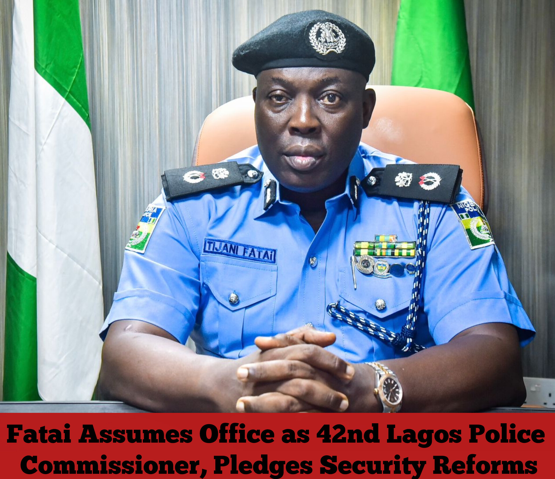 Fatai Assumes Office as 42nd Lagos Police Commissioner, Pledges Security Reforms
