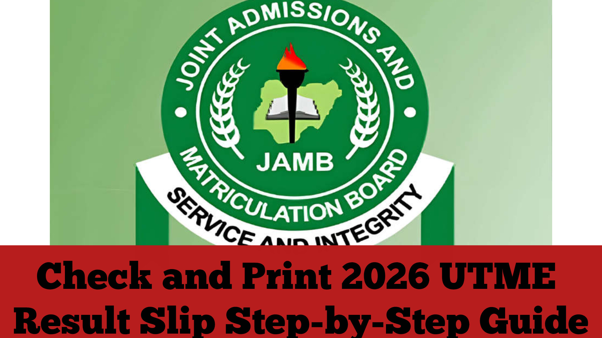 Check and Print 2026 UTME Result Slip Step-by-Step Guide