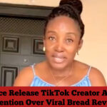 Police Release TikTok Creator After Detention Over Viral Bread Review
