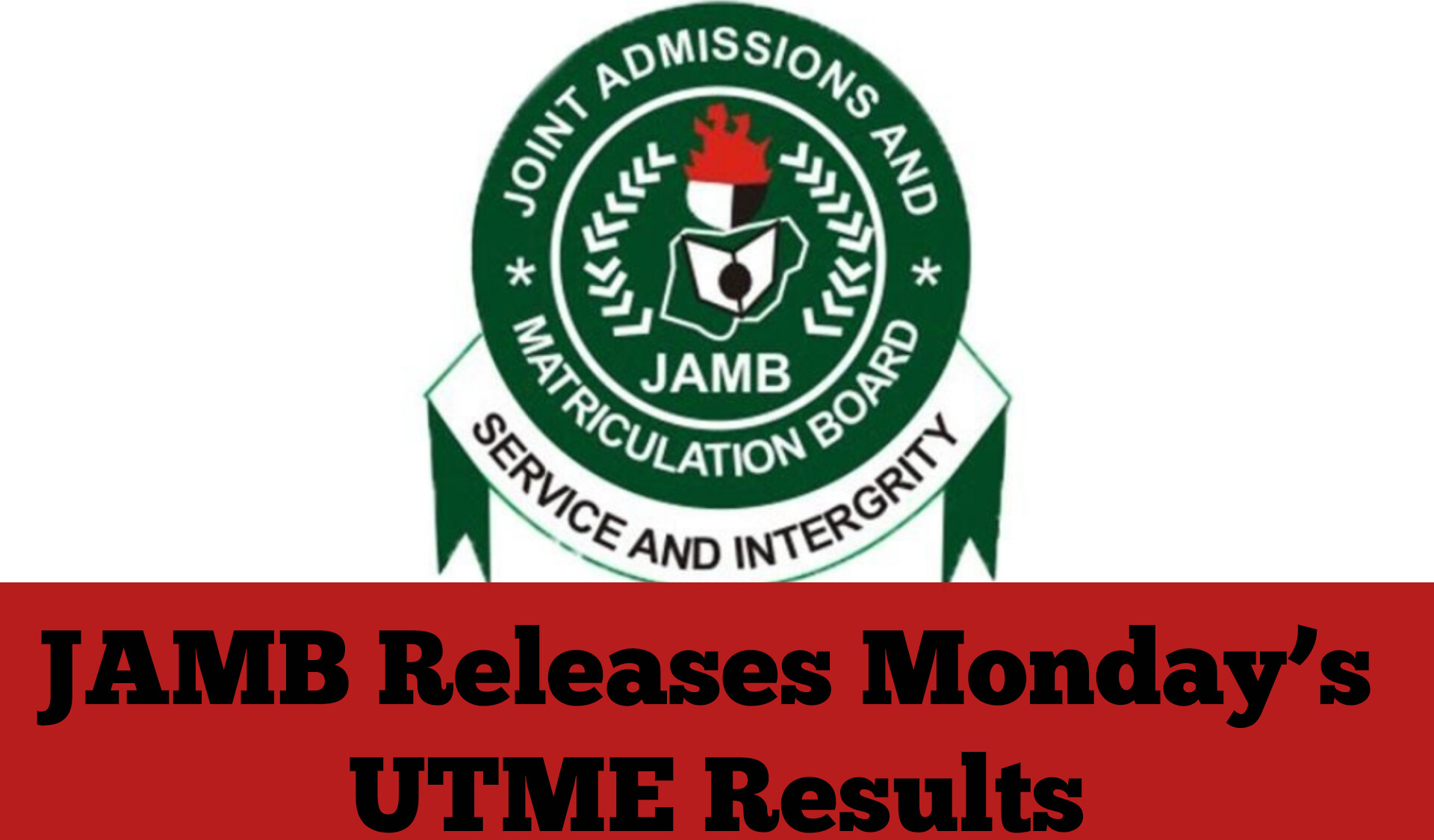 JAMB Releases Monday’s UTME Results
