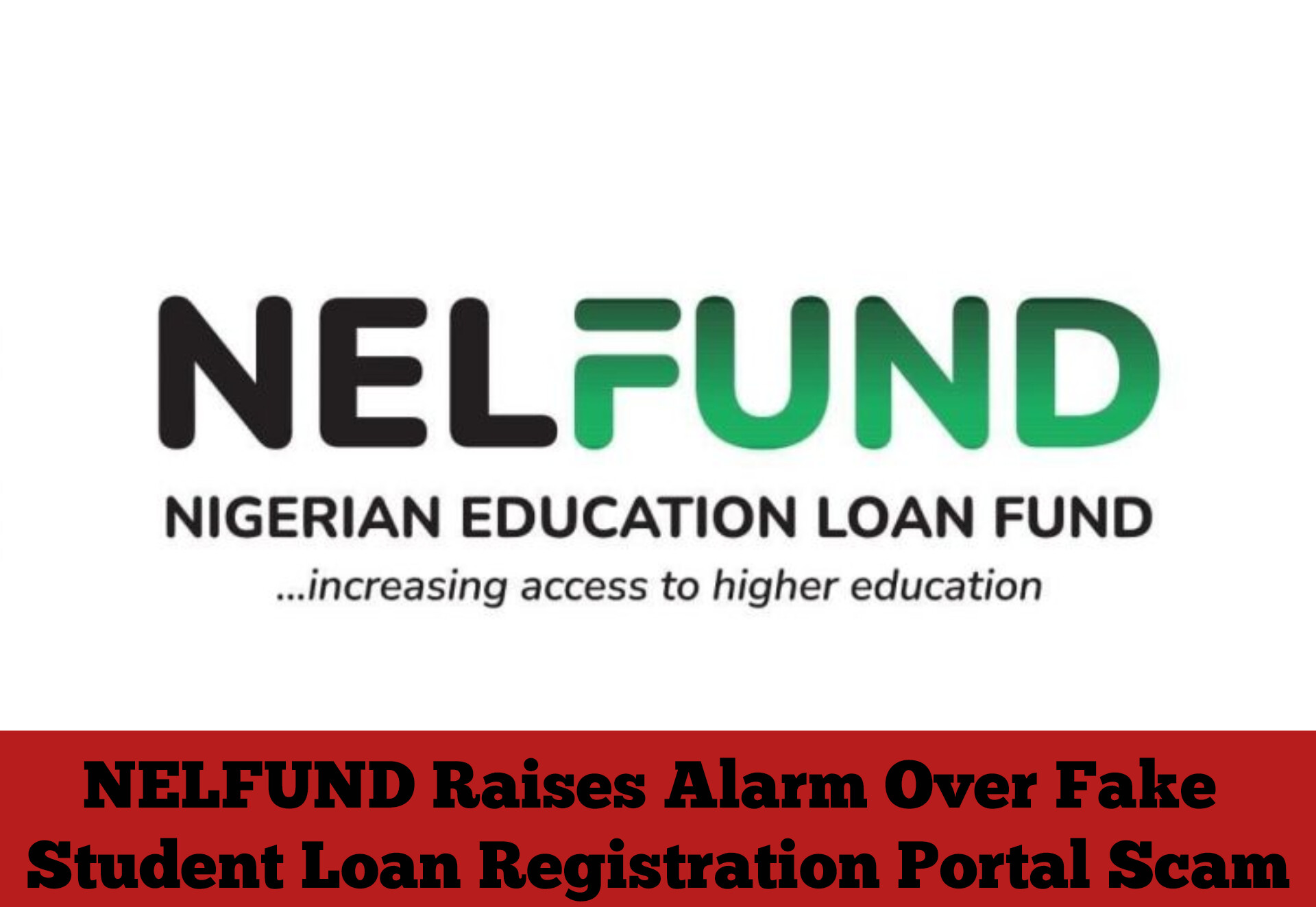 NELFUND Raises Alarm Over Fake Student Loan Registration Portal Scam