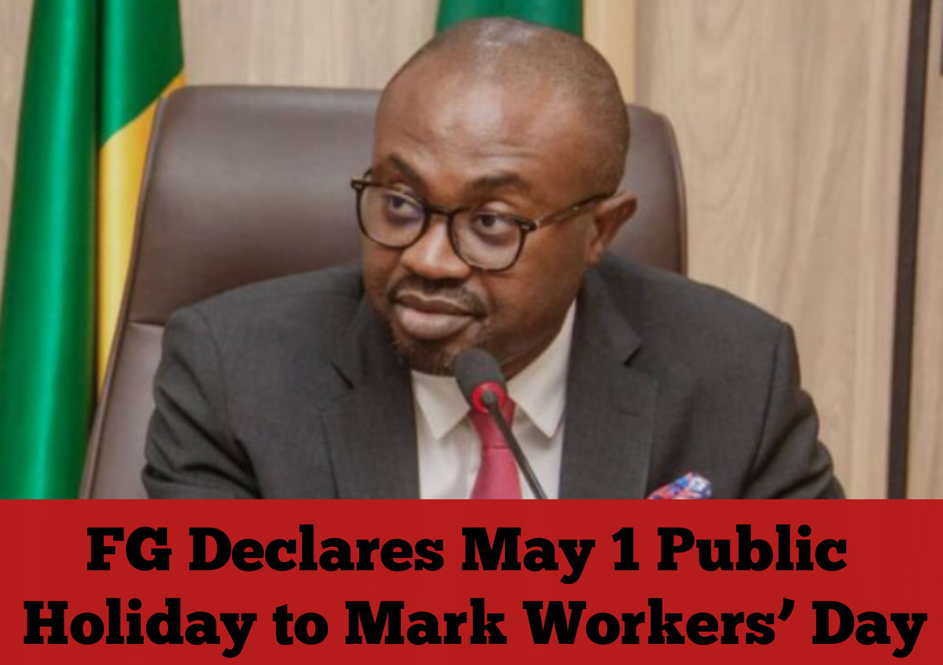 FG Declares May 1 Public Holiday to Mark Workers’ Day