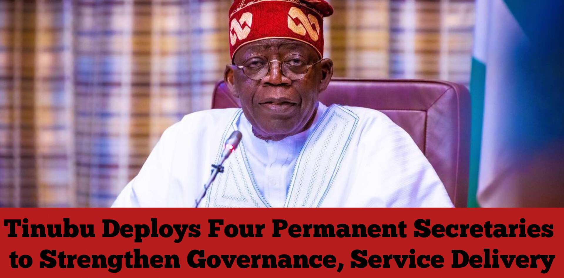Tinubu Deploys Four Permanent Secretaries to Strengthen Governance, Service Delivery