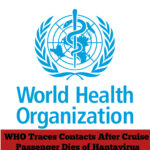 WHO Traces Contacts After Cruise Passenger Dies of Hantavirus