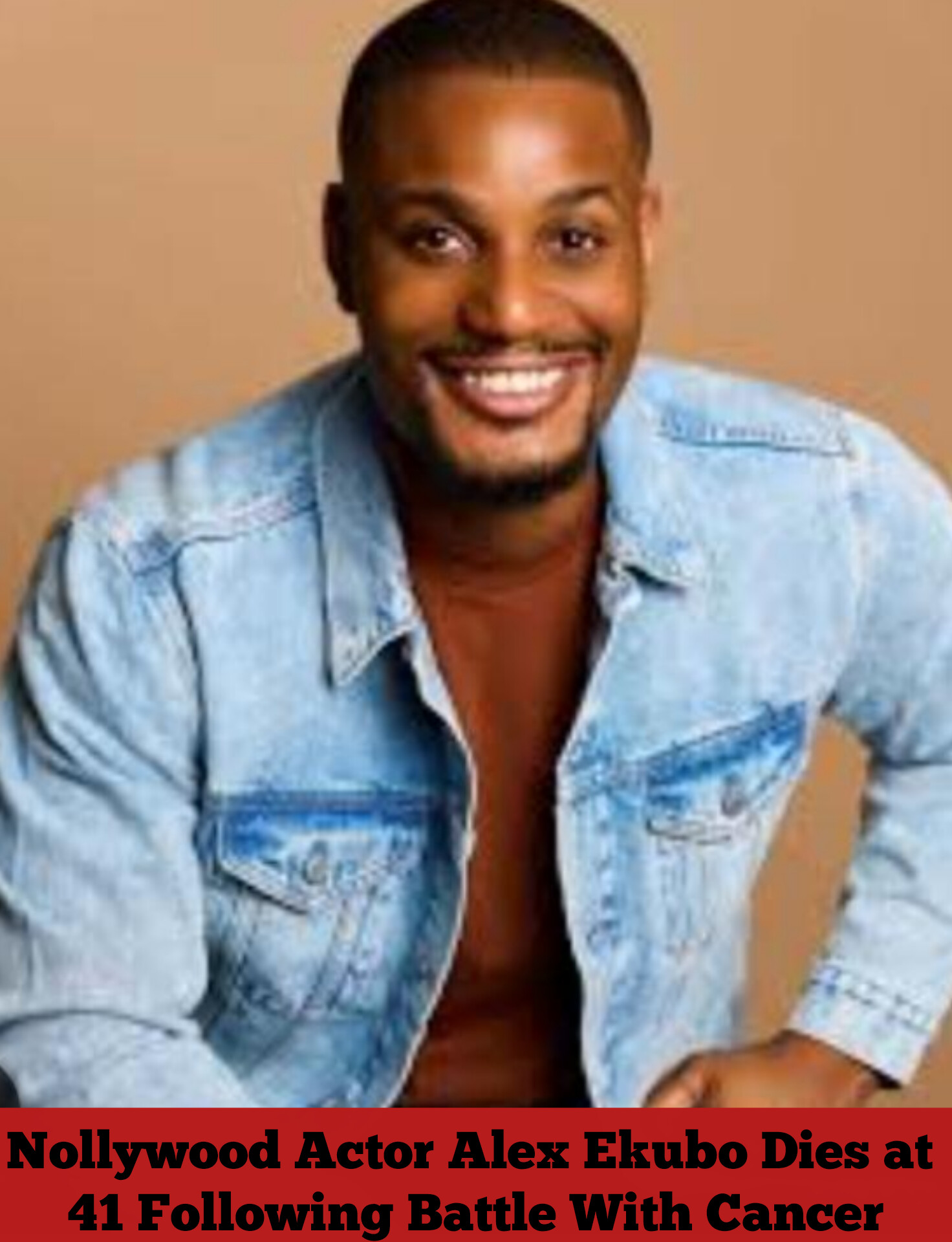 Nollywood Actor Alex Ekubo Dies at 41 Following Battle With Cancer