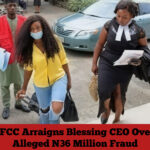 EFCC Arraigns Blessing CEO Over Alleged N36 Million Fraud