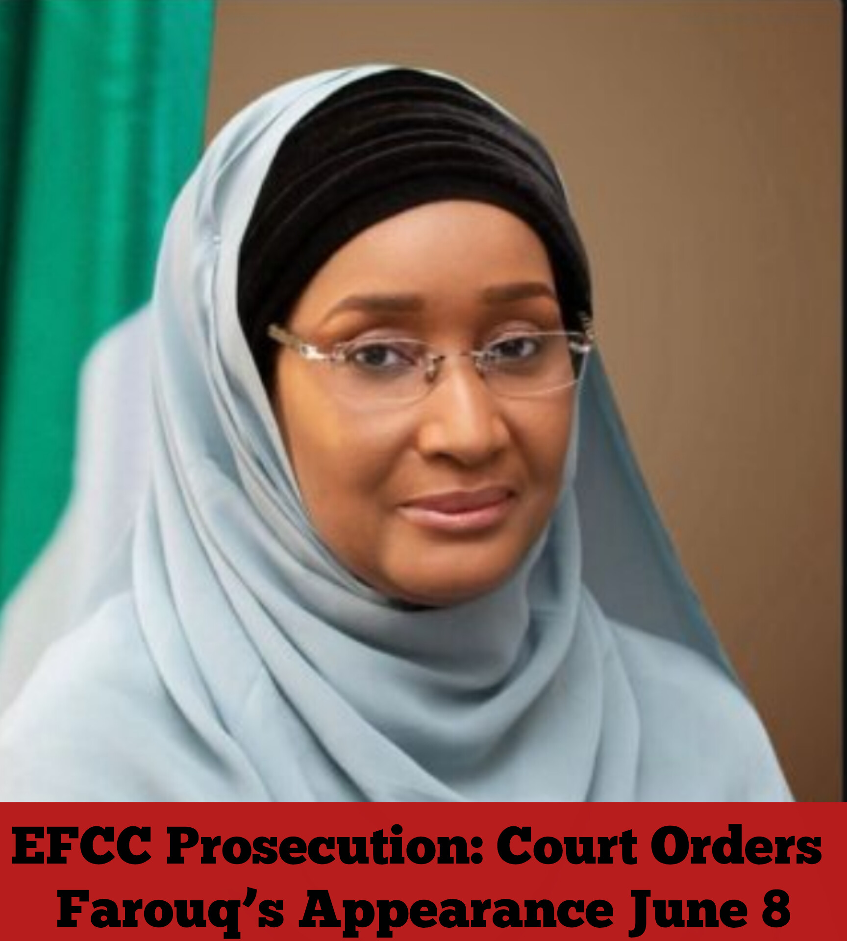 EFCC Prosecution: Court Orders Farouq’s Appearance June 8