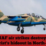 NAF air strikes destroy terrorist's hideout in North-East