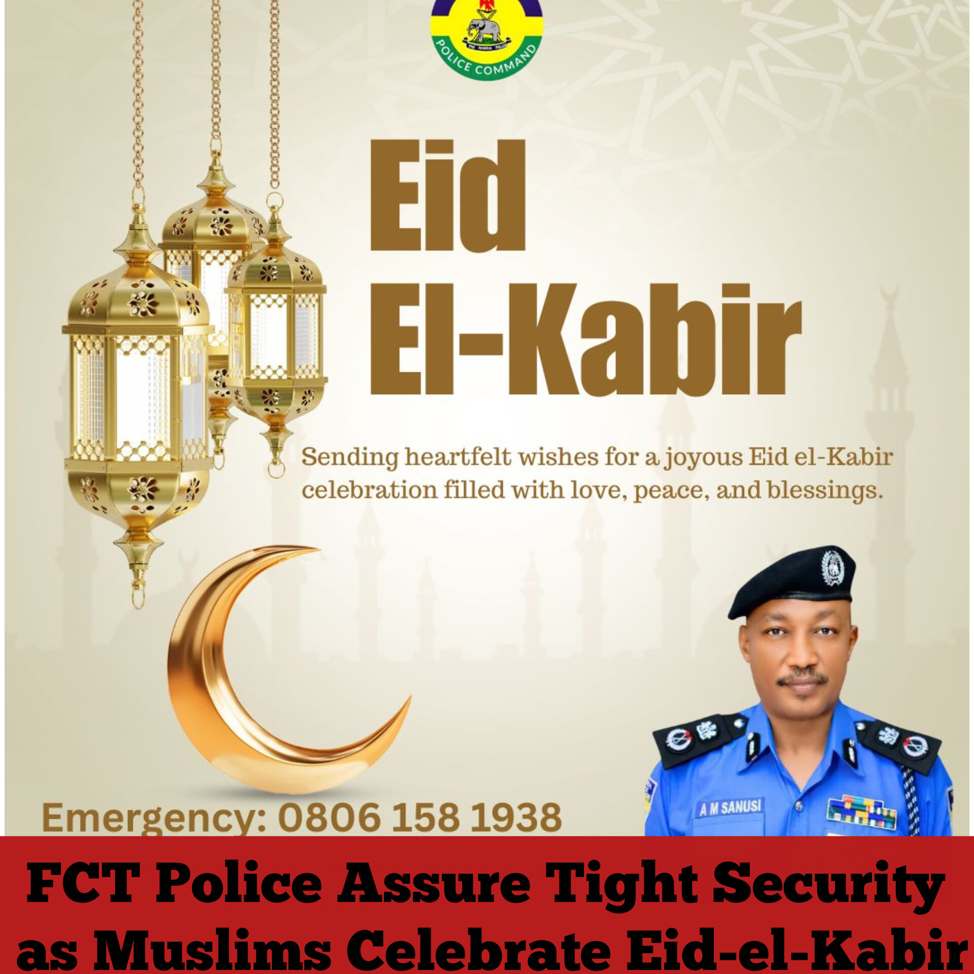 FCT Police Assure Tight Security as Muslims Celebrate Eid-el-Kabir