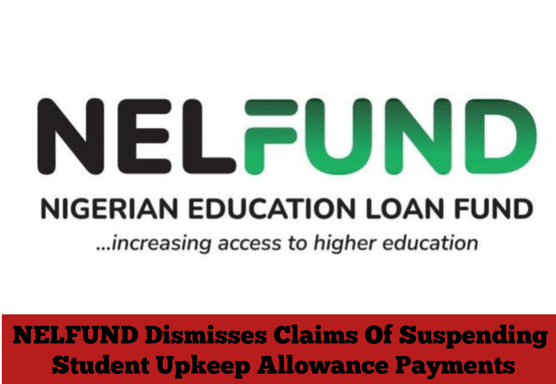 NELFUND Dismisses Claims Of Suspending Student Upkeep Allowance Payments