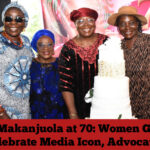 Moji Makanjuola at 70: Women Groups Celebrate Media Icon, Advocate’s