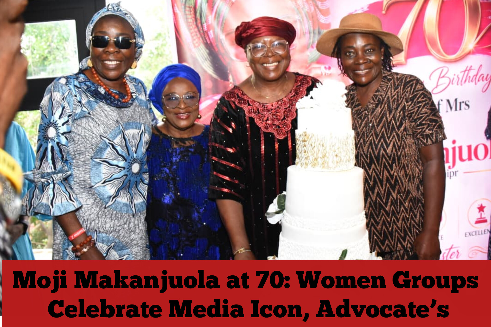 Moji Makanjuola at 70: Women Groups Celebrate Media Icon, Advocate’s