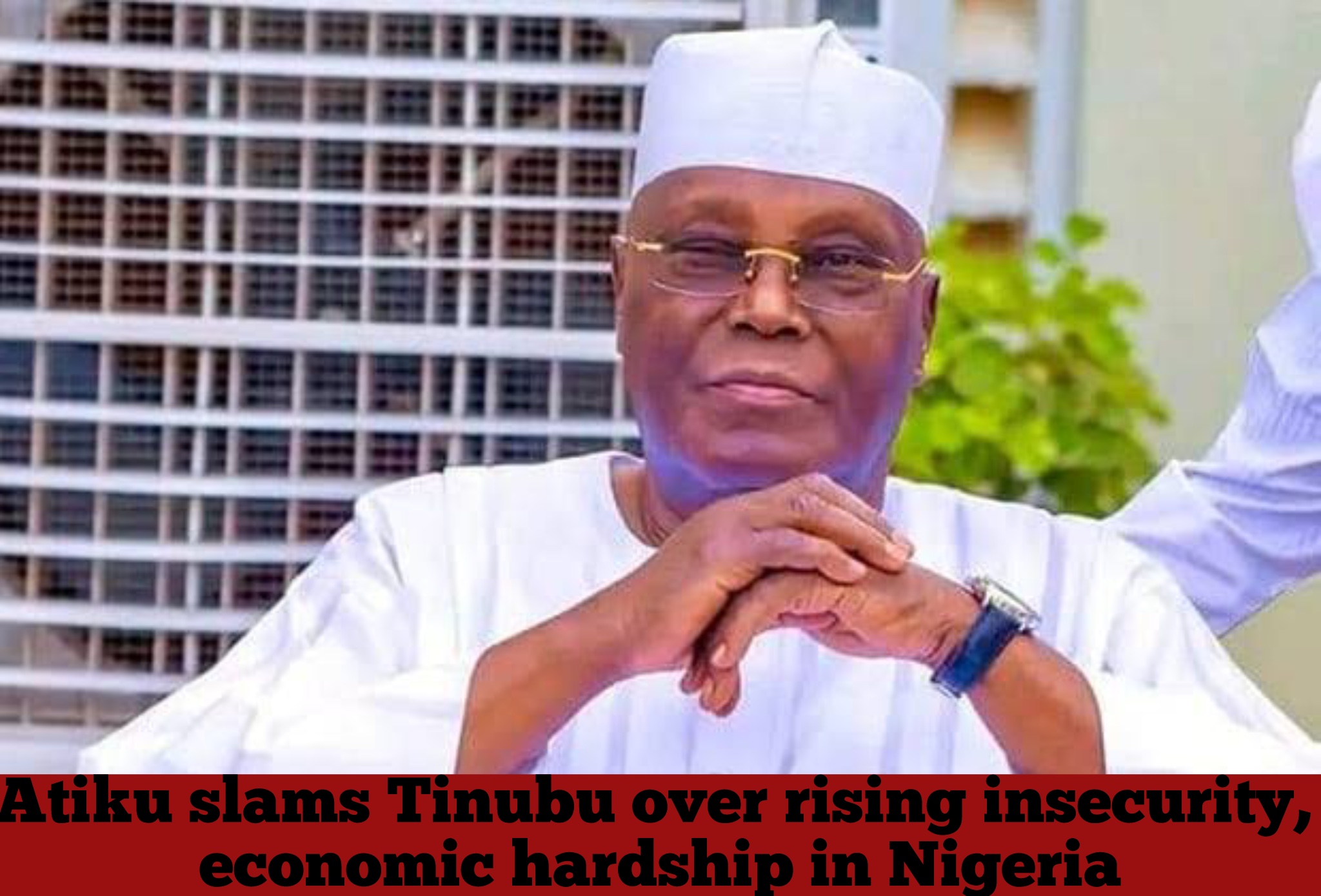 Atiku slams Tinubu over rising insecurity, economic hardship in Nigeria