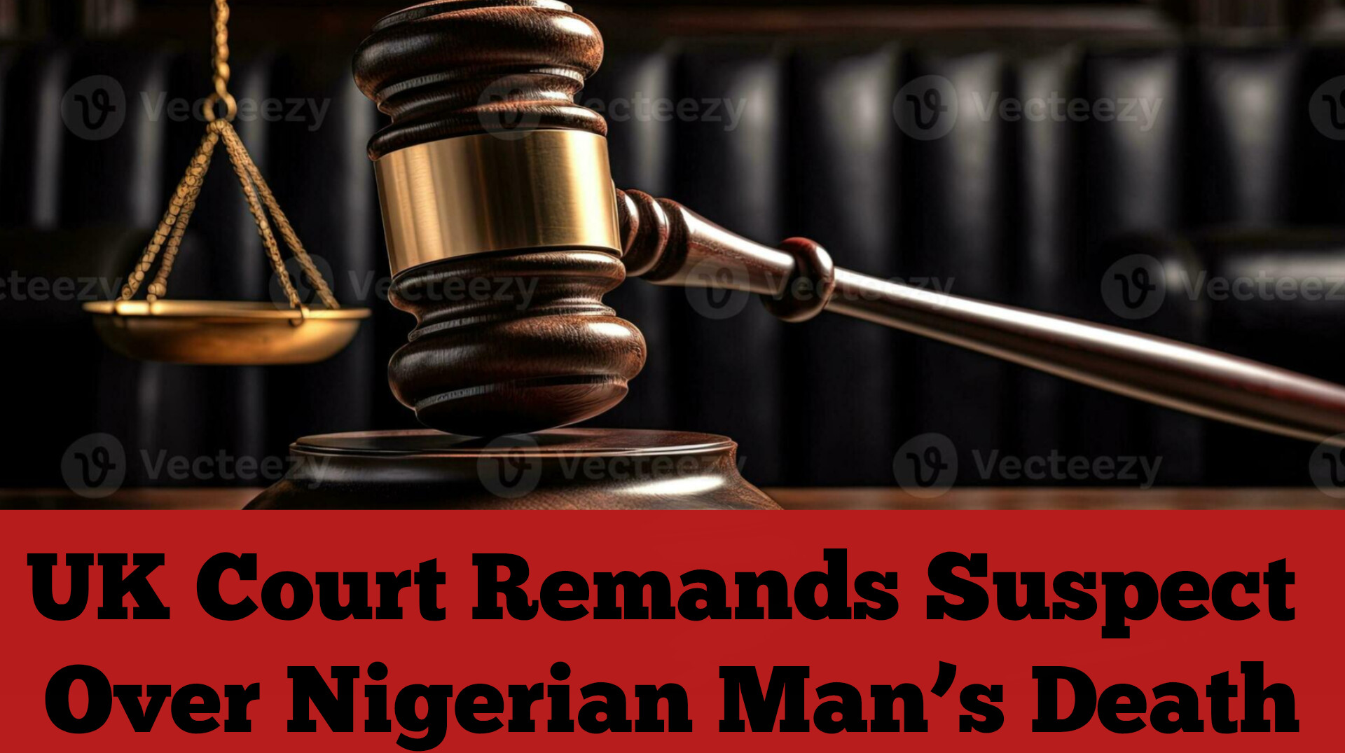 UK Court Remands Suspect Over Nigerian Man’s Death