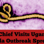 WHO Chief Visits Uganda as Ebola Outbreak Spreads