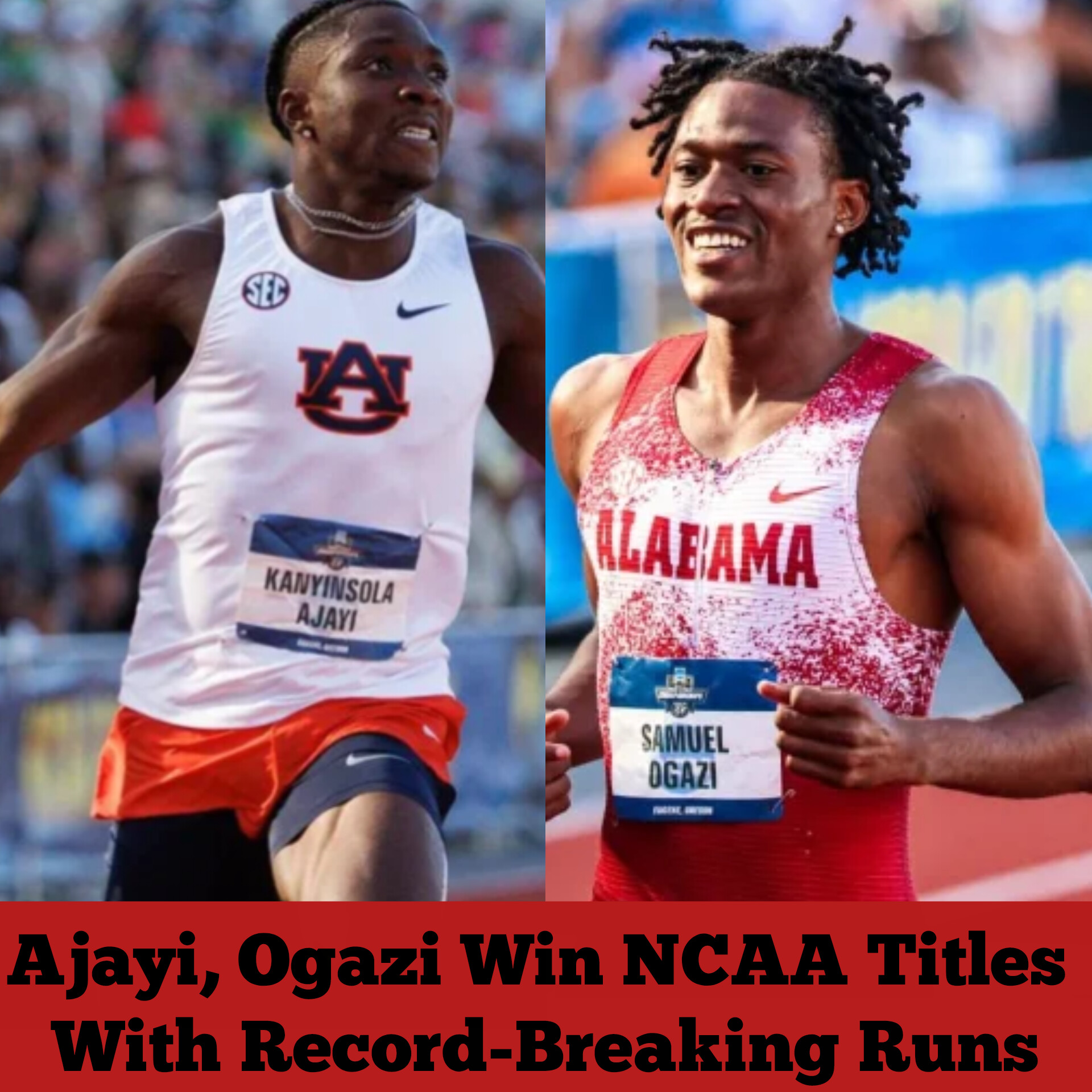 Ajayi, Ogazi Win NCAA Titles With Record-Breaking Runs