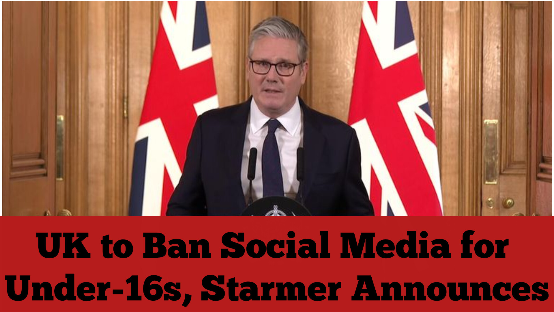 UK to Ban Social Media for Under-16s, Starmer Announces