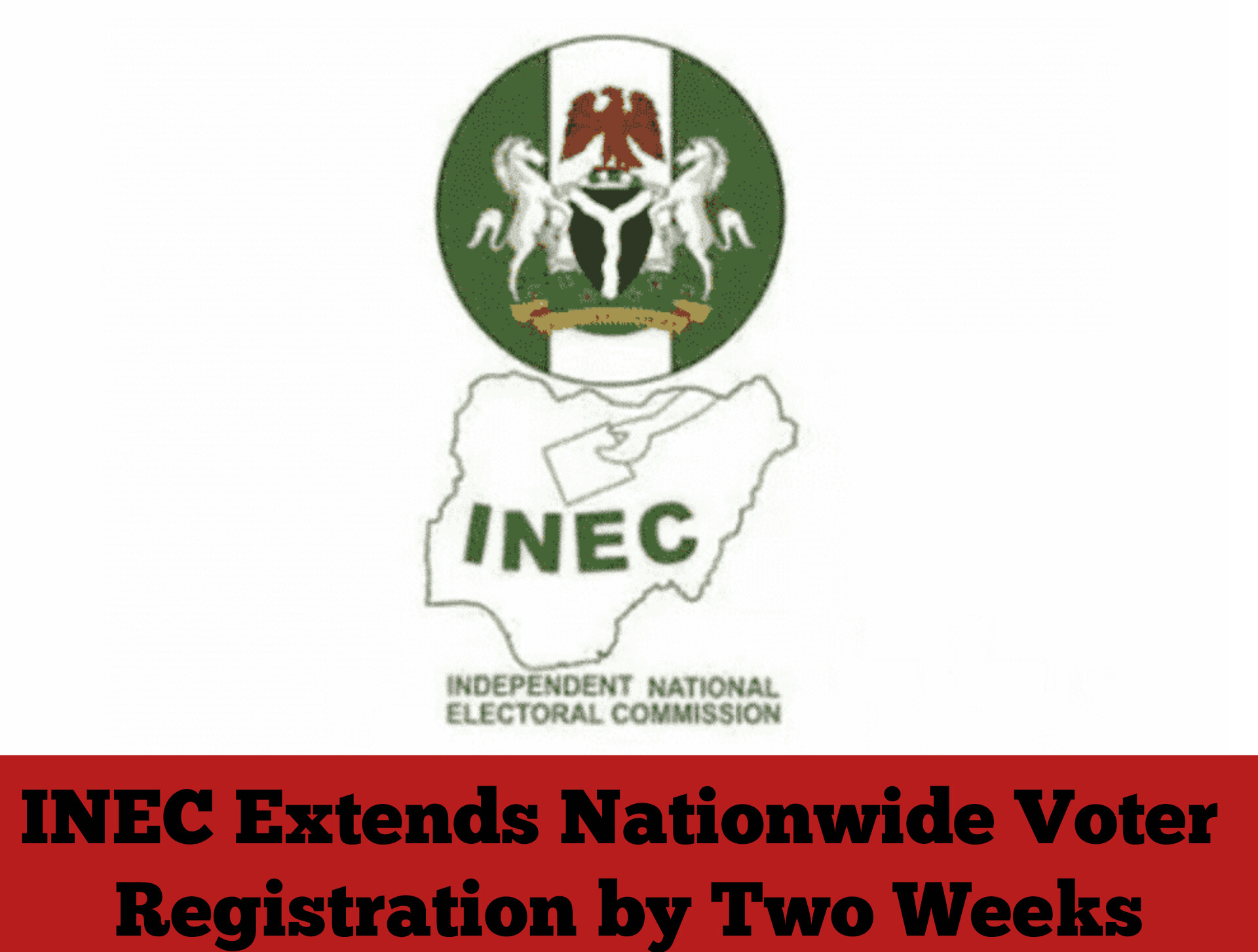 INEC Extends Nationwide Voter Registration by Two Weeks