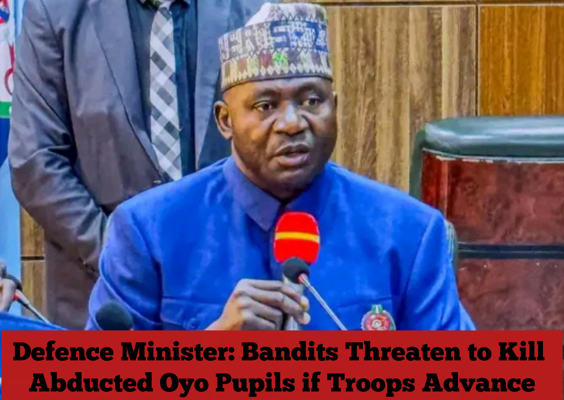 Defence Minister: Bandits Threaten to Kill Abducted Oyo Pupils if Troops Advance