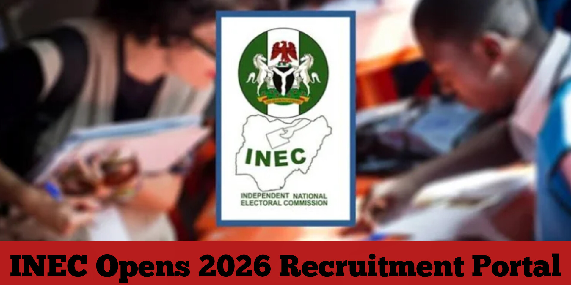 INEC Opens 2026 Recruitment Portal