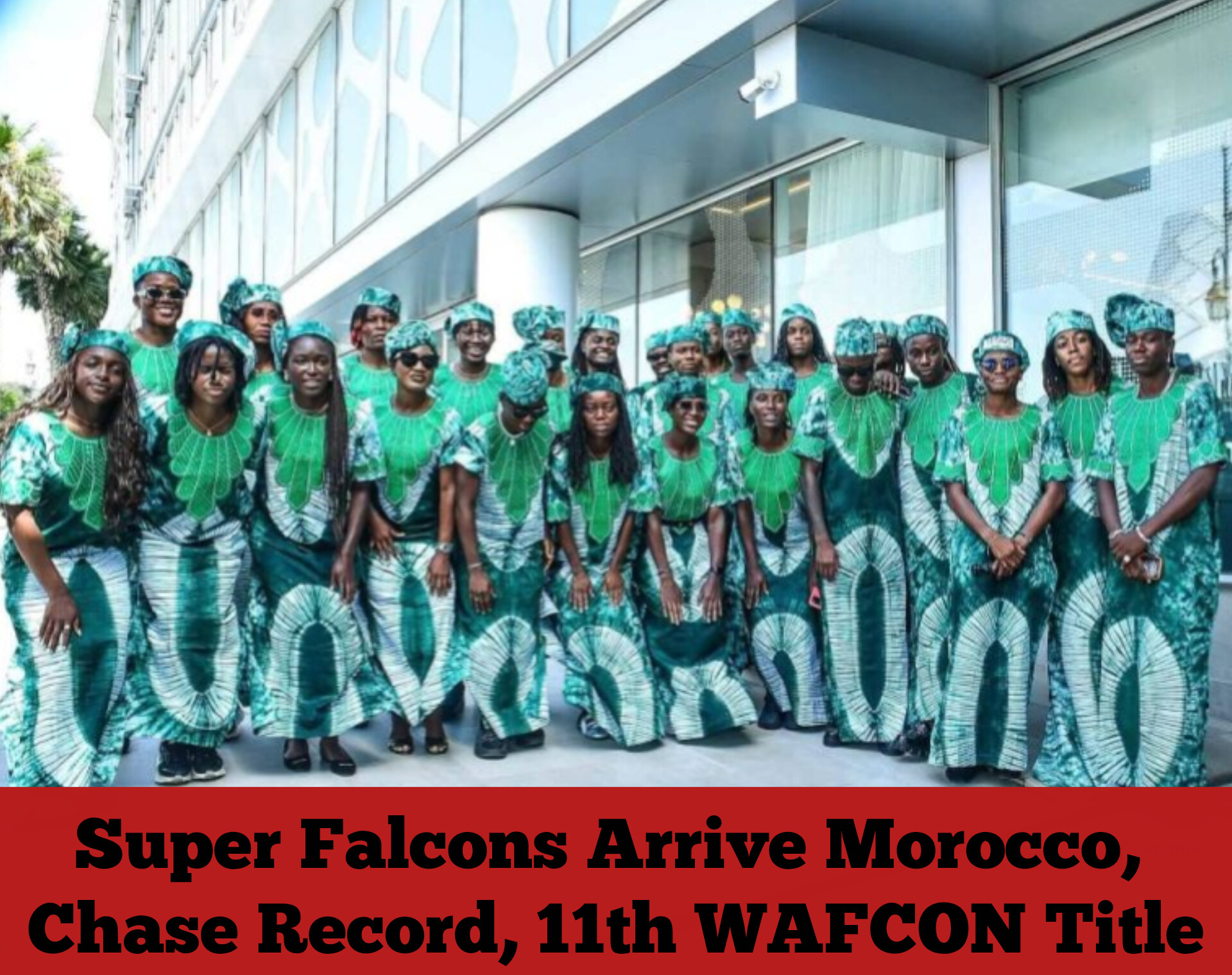 Super Falcons Arrive Morocco, Chase Record, 11th WAFCON Title