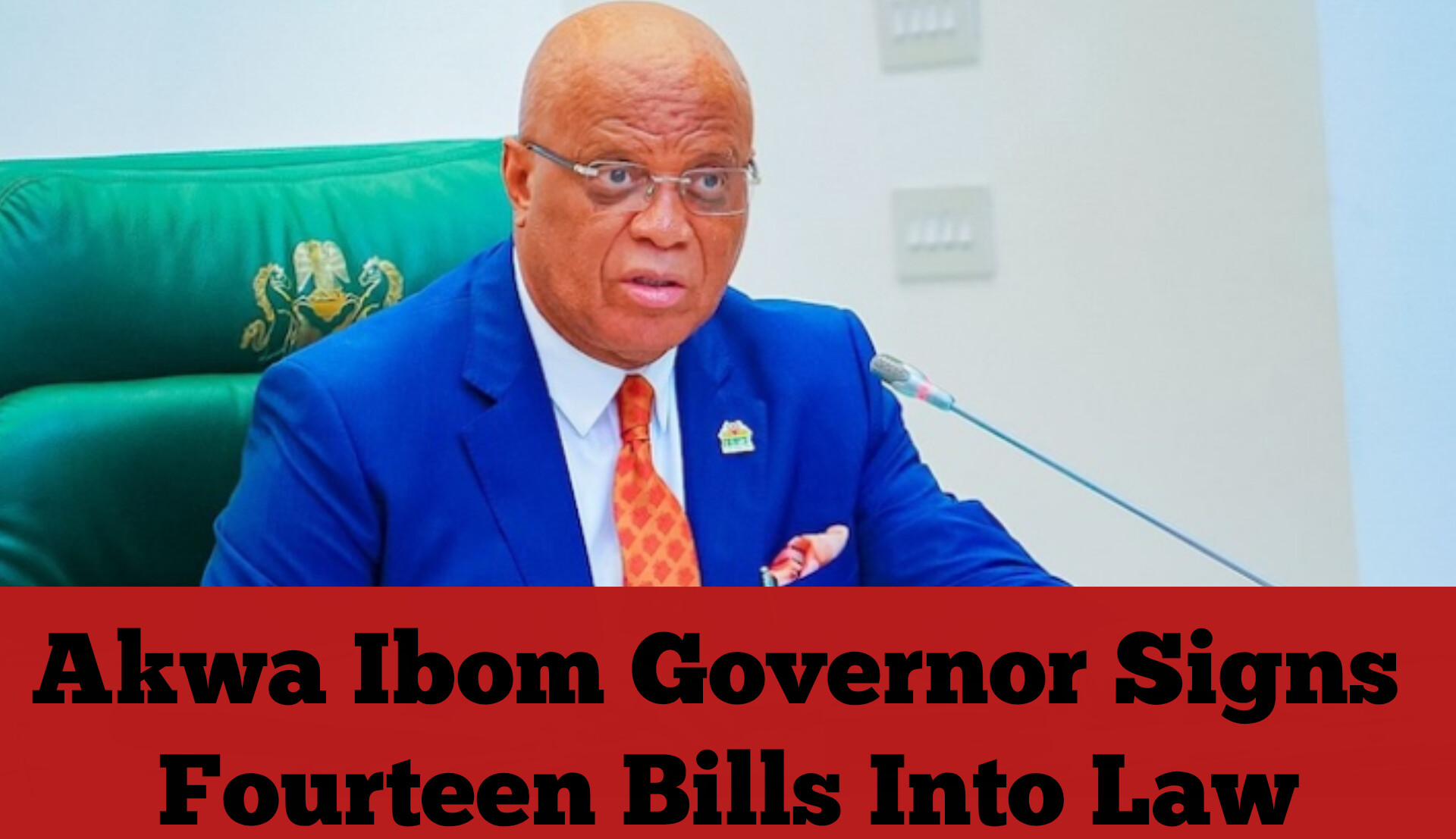 Akwa Ibom Governor Signs Fourteen Bills Into Law