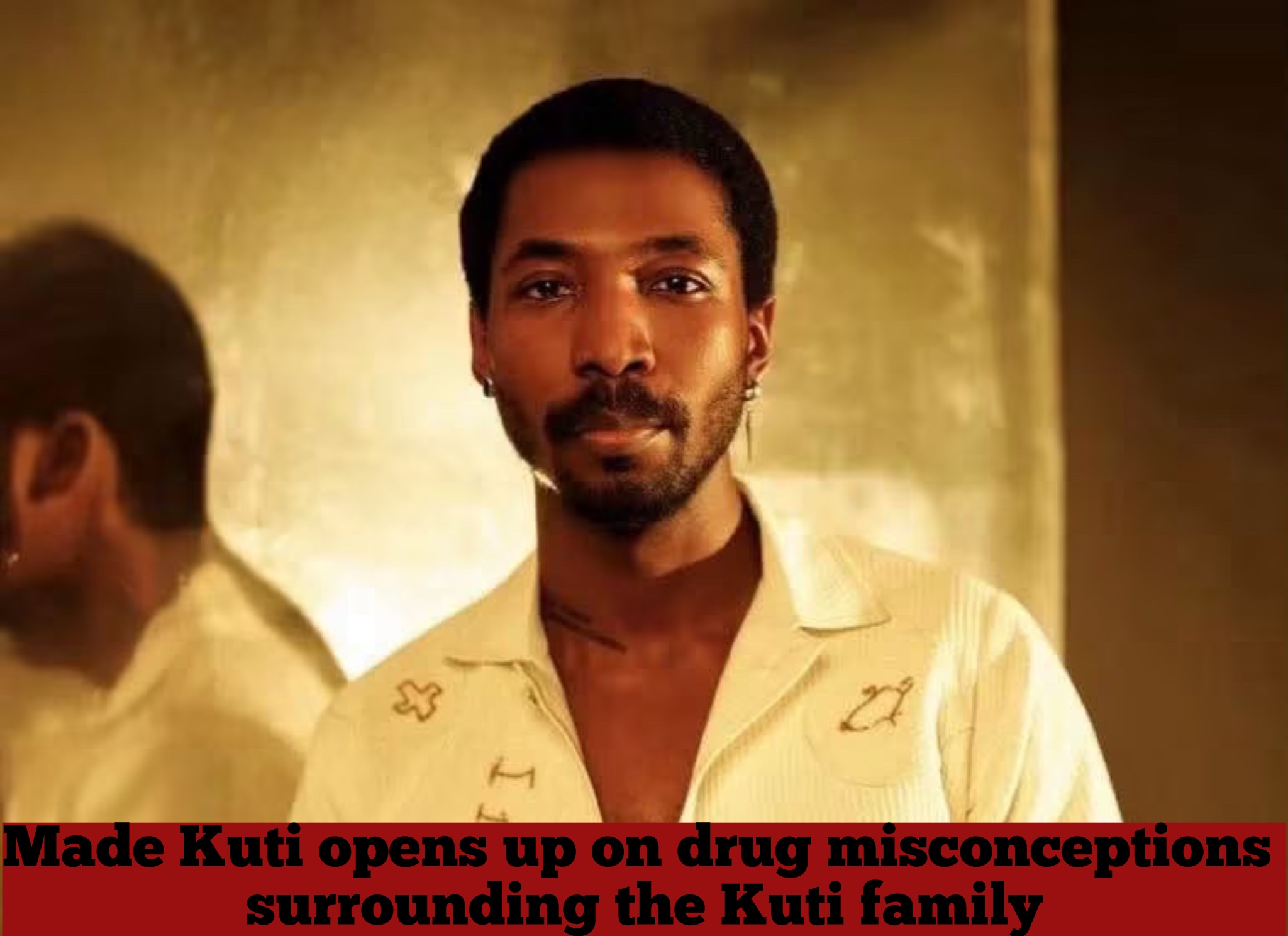 Made Kuti opens up on drug misconceptions surrounding the Kuti family