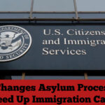 US Changes Asylum Process to Speed Up Immigration Cases