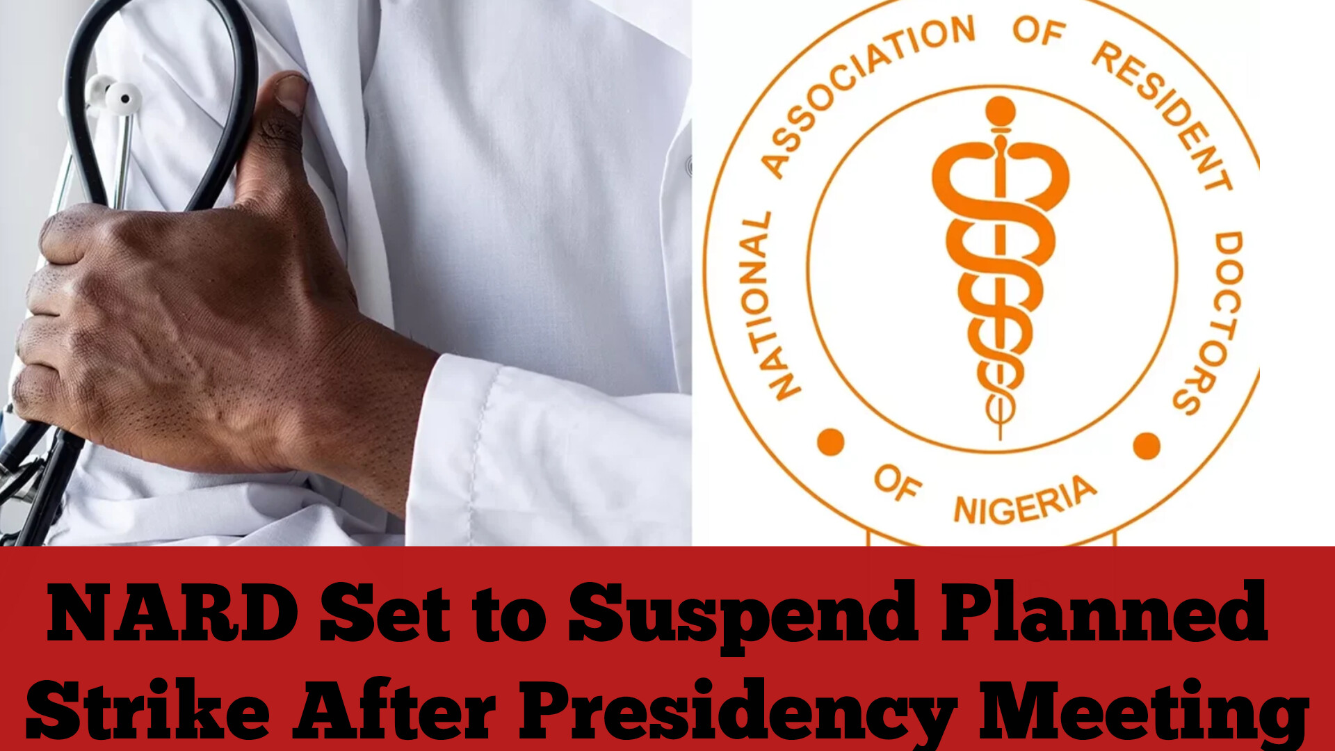 NARD Set to Suspend Planned Strike After Presidency Meeting