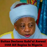 Sultan Declares Rabi’ul Awwal 1448 AH Begins In Nigeria