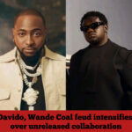 Davido, Wande Coal feud intensifies over unreleased collaboration